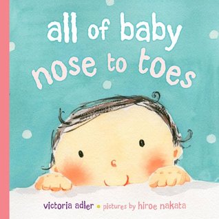 All of Baby, Nose to Toes (Hardcover)