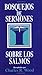 Bosquejos de sermones: Los Salmos (Bosque/sermon/Wood) (Spanish Edition) (Bosquejos de sermones Wood)