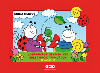 Uğurböceği Sevecen ile Salyangoz Tomurcuk #1 - Arkadaşlık (Paperback)