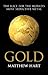 Gold by Matthew Hart Gold by Matthew Hart