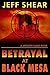 Betrayal at Black Mesa: Par...