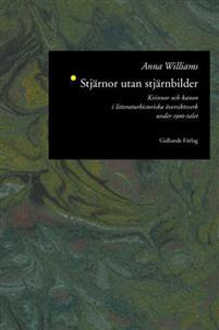 Stjärnor utan stjärnbilder: Kvinnor och kanon i litteraturhistoriska översiktsverk under 1900-talet