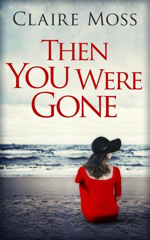 Then You Were Gone (Kindle Edition)