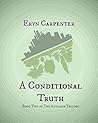 A Conditional Truth (The Antiarch Trilogy #2) A Conditional Truth (The Antiarch Trilogy #2)