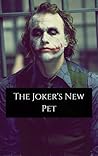 The Joker's New Pet