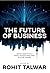 The Future of Business: Critical Insights into a Rapidly Changing World from 60 Future Thinkers (FutureScapes Book 1)