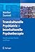 Transkulturelle Psychiatrie - Interkulturelle Psychotherapie: Interdisziplinäre Theorie und Praxis (German Edition)
