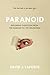 Paranoid by David J. LaPorte