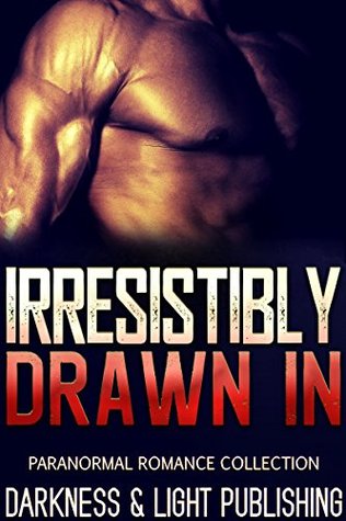 Irresistibly Drawn In (Kindle Edition)