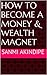 How To Become A Money & Wealth Magnet