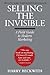 Selling the Invisible: A Field Guide to Modern Marketing