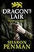 Dragon's Lair by Sharon Kay Penman Dragon's Lair by Sharon Kay Penman