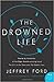 The Drowned Life by Jeffrey Ford