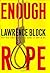 Enough Rope