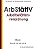 Verordnung über Arbeitsstätten (Arbeitsstättenverordnung - ArbStättV) - E-Book - Stand: 24. Juli 2014 (German Edition)