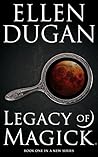 Legacy of Magick by Ellen Dugan