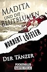 Madita und die Blutblumen - Der Tänzer (German Edition)