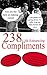 238 Life Enhancing Compliments