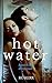 Hot Water: A Quick & Dirty Read