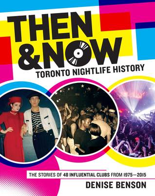 Then & Now: Toronto Nightlife History (Paperback)
