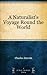 A Naturalist's Voyage Round the World by Charles Darwin