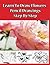 Learn to Draw Flowers: Pencil Drawings Step by Step: Pencil Drawing Ideas for Absolute Beginners (How to Draw : Drawing Lessons for Beginners Book 1)