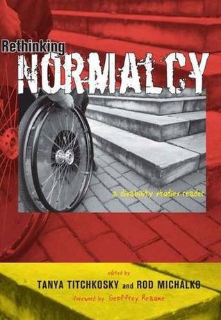 Rethinking Normalcy: A Disability Studies Reader (Paperback)
