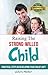 Raising The Strong-Willed Child:Practical Steps in Developing Your Child's Gift