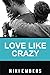Love Like Crazy: Jesse's St...