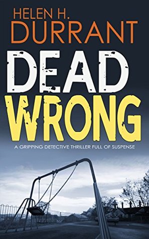 Dead Wrong (Calladine & Bayliss, #1)