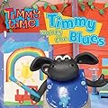 Timmy Time: Timmy wants the Blues
