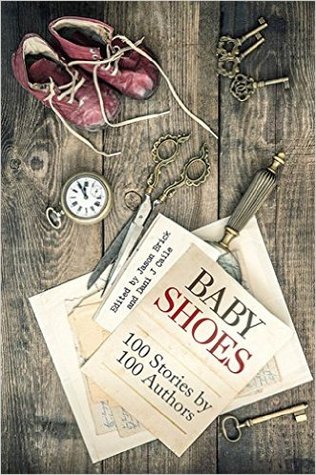 Baby Shoes: 100 Stories by 100 Authors