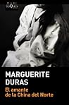 El amante de la China del Norte by Marguerite Duras