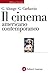 Il cinema americano contemporaneo by Giaime Alonge