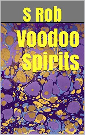 Voodoo Spirits (Kindle Edition)