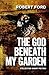 The God Beneath My Garden: Short Horror Fiction of Robert Ford