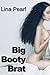 Big Booty Brat
