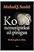 Ko nenusipirksi už pinigus by Michael J. Sandel