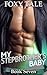 My Stepbrother's Baby: Book Seven