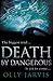 Death by Dangerous by Olly Jarvis