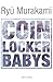 Coin Locker Babys by Ryū Murakami