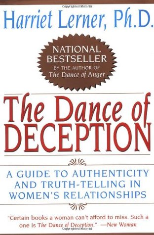 The Dance of Deception: A Guide to Authenticity and Truth-Telling in Women's Relationships (Paperback)