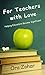 For Teachers With Love