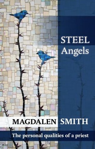 Steel Angels: The Personal Qualities Of A Priest (Paperback)