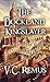 The Dockland Kingslayer by V.C. Remus