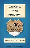 Cannibal Dwarf Detective: An Ephemeral Beardening