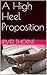 A High Heel Proposition (Ho...