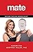 Mate: Become the Man Women ...