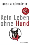 Kein Leben ohne Hund (German Edition)