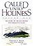 Called Unto Holiness, Volume 1